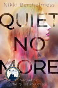 Title: Quiet No More, Author: Nikki Barthelmess