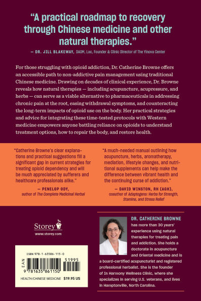 Natural Therapies for Overcoming Opioid Dependency: Control Pain and Recover from Addiction with Chinese Medicine, Acupuncture, Herbs, Nutritional Supplements & Meditation Lifestyle Practices