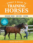 Alternative view 1 of Storey's Guide to Training Horses, 3rd Edition: Ground Work, Driving, Riding