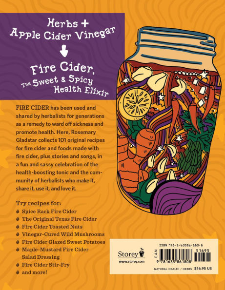 Fire Cider!: 101 Zesty Recipes for Health-Boosting Remedies Made with Apple Cider Vinegar