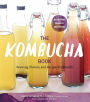 The Kombucha Book: Brewing, Flavors, and Recipes for Health