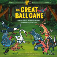 Online audio books to download for free The Great Ball Game: How Bat Settles the Rivalry between the Animals and the Birds; A Circle Round Book iBook PDF by Joshua Pawis-Steckley, Rebecca Sheir, Joshua Pawis-Steckley, Rebecca Sheir (English Edition) 9781635863437
