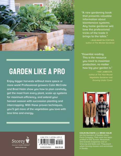 Grow More Food: A Vegetable Gardener's Guide to Getting the Biggest Harvest Possible from a Space of Any Size