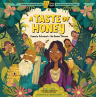 Title: A Taste of Honey: Kamala Outsmarts the Seven Thieves; A Circle Round Book, Author: Rebecca Sheir