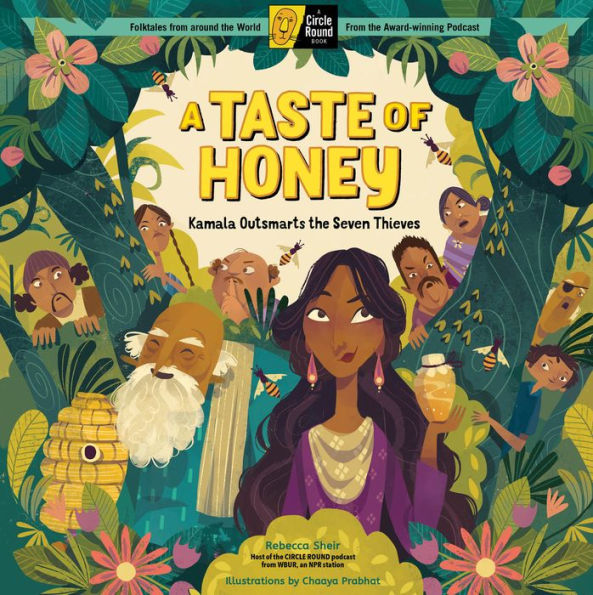 A Taste of Honey: Kamala Outsmarts the Seven Thieves; Circle Round Book