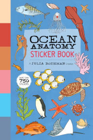 Rapidshare ebook download Ocean Anatomy Sticker Book: A Julia Rothman Creation; More than 750 Stickers 9781635865370