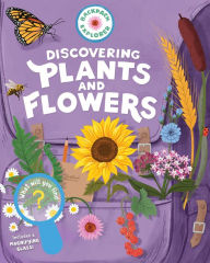 Download free books online for kindle Backpack Explorer: Discovering Plants and Flowers: What Will You Find?