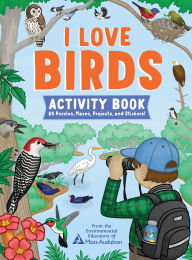 Download ebook for ipod free I Love Birds Activity Book: 65 Puzzles, Mazes, Projects, and Stickers! DJVU (English Edition) by The Environmental Educators of Mass Audubon