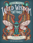 Alternative view 1 of Maia Toll's Wild Wisdom Tattoos: 60 Temporary Tattoos plus 10 Collectible Guided-Ritual Cards