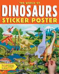 Title: The World of Dinosaurs Sticker Poster: Put 50 Colorful Dinosaur Stickers on the Giant 15 x 38 Inch Poster!, Author: Storey Publishing