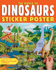 Title: The World of Dinosaurs Sticker Poster: Includes a Big 15