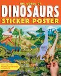 Alternative view 1 of The World of Dinosaurs Sticker Poster: Includes a Big 15