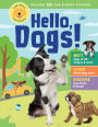 Animal Friends: Hello, Dogs!: Meet Dogs of All Shapes & Sizes; Learn What Dogs Love; Discover How to Be Friends!