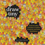 Alternative view 1 of Draw Tiny: Artful Doodling Activities to Awaken Creativity and Foster Mindfulness