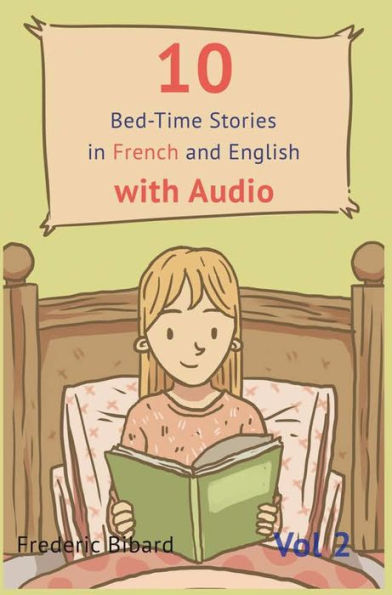 10 Bedtime Stories in French and English with audio.: French for Kids - Learn French with Parallel English Text