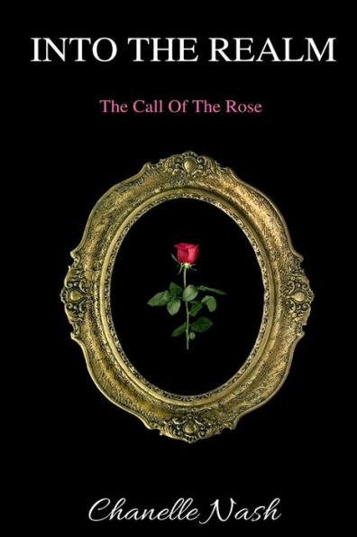 Into The Realm: The Call of the Rose