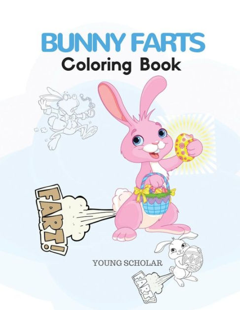 Bunny Farts Coloring Book by Young Scholar, Paperback | Barnes & Noble®