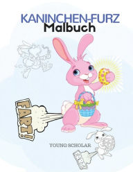 Title: Kaninchen-Furz-Malbuch, Author: Young Scholar