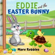 Title: Eddie and the Easter Bunny, Author: Mare Robbins