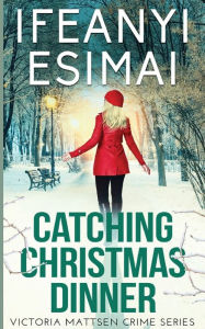 Title: Catching Christmas Dinner, Author: Ifeanyi Esimai