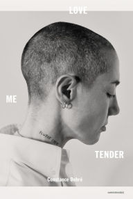 Title: Love Me Tender, Author: Constance Debre