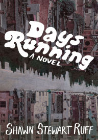 Title: Days Running, Author: Shawn Stewart Ruff