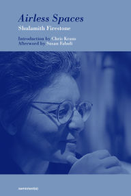 Download bestseller books Airless Spaces, new edition 9781635902518 by Shulamith Firestone, Chris Kraus, Susan Faludi (English literature) PDF CHM ePub