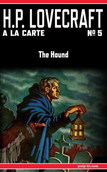 The Hound: H.P. Lovecraft a la Carte No. 5