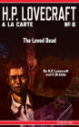 The Loved Dead: H.P. Lovecraft a la Carte No. 6