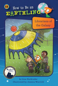 Title: Librarians of the Galaxy: Acceptance (How to Be an Earthling Series #11), Author: Lisa Harkrader