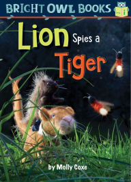 Title: Lion Spies a Tiger, Author: Molly Coxe