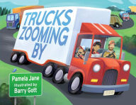 Title: Trucks Zooming By, Author: Pamela Jane