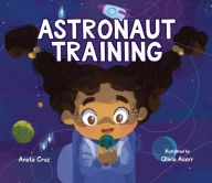 Title: Astronaut Training, Author: Aneta Cruz