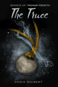 Title: The Truce, Author: Angie Smibert