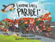 Title: Everyone Loves a Parade!*, Author: Andrea Denish