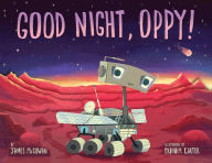 Title: Good Night, Oppy!, Author: James McGowan