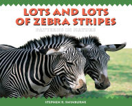 Title: Lots and Lots of Zebra Stripes, Author: Stephen R. Swinburne