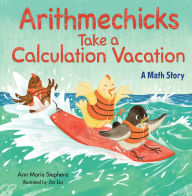 Online read books for free no download Arithmechicks Take a Calculation Vacation: A Math Story FB2 9781635925289 in English by Ann Marie Stephens, Jia Liu