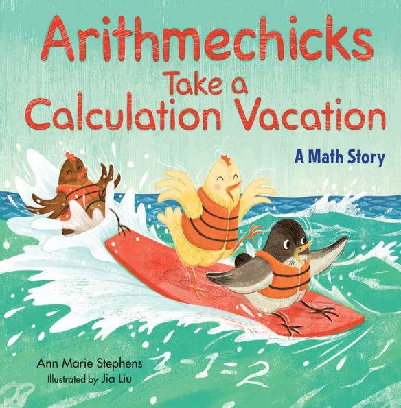 Arithmechicks Take A Calculation Vacation: Math Story