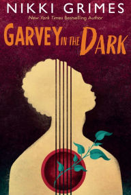 Title: Garvey in the Dark, Author: Nikki Grimes