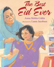 Title: The Best Eid Ever, Author: Asma Mobin-Uddin