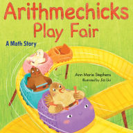 Free downloads of ebooks in pdf format Arithmechicks Play Fair: A Math Story by Ann Marie Stephens, Jia Liu