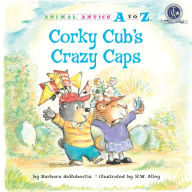 Title: Corky Cub's Crazy Caps, Author: Barbara deRubertis