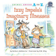 Title: Izzy Impala's Imaginary Illnesses, Author: Barbara deRubertis