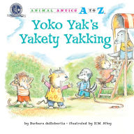 Title: Yoko Yak's Yakety Yakking, Author: Barbara deRubertis