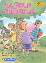 Title: Bubble Trouble, Author: Nat Gabriel