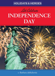 Title: Let's Celebrate Independence Day, Author: Barbara deRubertis