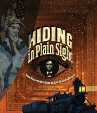Title: Hiding in Plain Sight: Kate Warne and the Race to Save Abraham Lincoln, Author: Beth Anderson
