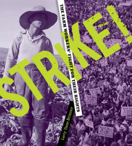 Title: Strike!: The Farm Workers' Fight for Their Rights, Author: Larry Dane Brimner