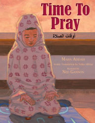 Title: Time to Pray, Author: Maha Addasi